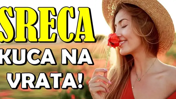 SREĆA kuca na vrata – ali samo TRI znak će ih znati otvoriti!