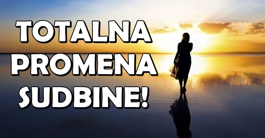 TOTALNA PROMENA SUDBINE: Ovi znakovi će do kraja meseca biti NEPREPOZNATLJIVI! TOTALNA PROMENA SUDBINE: Ovi znakovi će do kraja meseca biti NEPREPOZNATLJIVI!