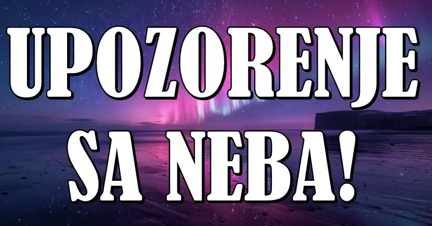 UPOZORENJE SA NEBA: Ako si među OVIM znacima, NE DONOSI NAGLE ODLUKE narednih dana! UPOZORENJE SA NEBA: Ako si među OVIM znacima, NE DONOSI NAGLE ODLUKE narednih dana!