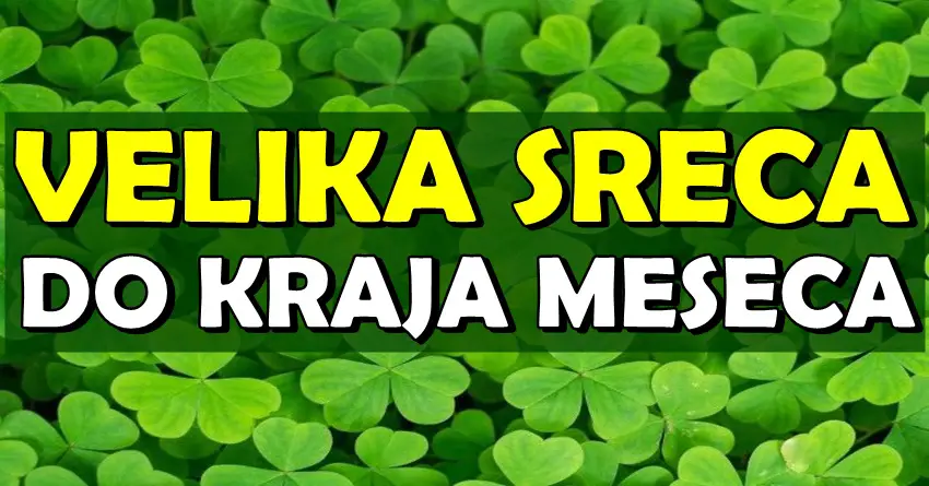 VELIKA SREĆA dolazi iznenada: Ovi znaci će blistati do kraja meseca! VELIKA SREĆA dolazi iznenada: Ovi znaci će blistati do kraja meseca!