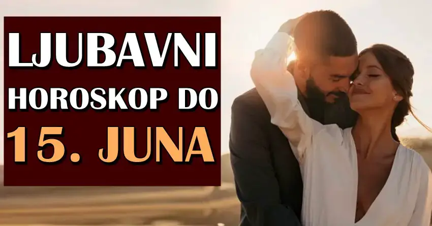 LJUBAV DO USIJANJA: Do 15. juna ZVEZDE MENJAJU SUDBINU – Ko će pronaći SRODNU DUŠU, a koga čeka STRAST KOJA POMERA GRANICE? LJUBAV DO USIJANJA: Do 15. juna ZVEZDE MENJAJU SUDBINU – Ko će pronaći SRODNU DUŠU, a koga čeka STRAST KOJA POMERA GRANICE?
