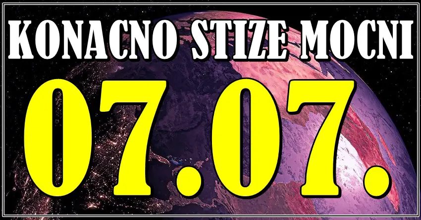 KONAČNO STIŽE DATUM KOJI MENJA SVE: 7.7. POKREĆE ČUDO – Ovim znacima se OSTVARUJE ono što su GODINAMA ČEKALI! KONAČNO STIŽE DATUM KOJI MENJA SVE: 7.7. POKREĆE ČUDO – Ovim znacima se OSTVARUJE ono što su GODINAMA ČEKALI!