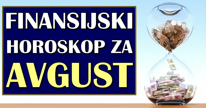 AVGUST DONOSI NOVČANE PREOKRETE: Finansijski horoskop za sve znake otkriva KO dobija iznenadan priliv, a koga čeka borba! AVGUST DONOSI NOVČANE PREOKRETE: Finansijski horoskop za sve znake otkriva KO dobija iznenadan priliv, a koga čeka borba!