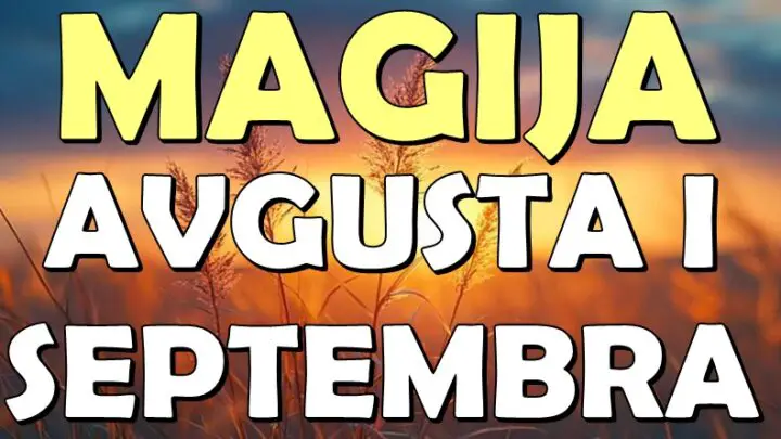 AVGUST ZAPOČINJE MAGIJU, A SEPTEMBAR DONOSI ČUDO: OVI znakovi kreću putem koji menja SUDBINU!
