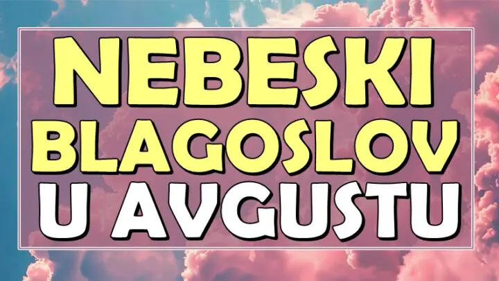 NEBESKI BLAGOSLOV U AVGUSTU: Ova 4 znaka zodijaka dobijaju SVE što su priželjkivali – LJUBAV, NOVAC i MIR dolaze kad se najmanje nadaju!