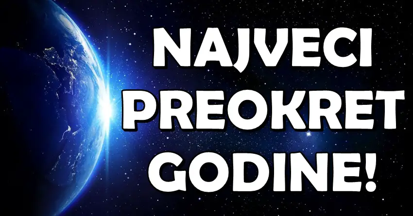 ZAPOČINJE NAJVEĆI PREOKRET GODINE: Da li si spreman za ono što sledi? ZAPOČINJE NAJVEĆI PREOKRET GODINE: Da li si spreman za ono što sledi?