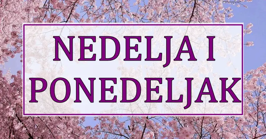 NEDELJA I PONEDELJAK DONOSE PROMENU: Ako ste među OVIM znacima – pripremite se! NEDELJA I PONEDELJAK DONOSE PROMENU: Ako ste među OVIM znacima – pripremite se!