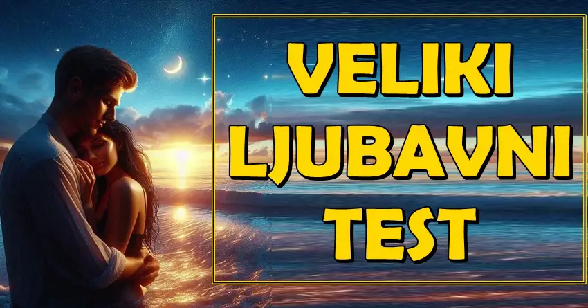 VELIKI LJUBAVNI TEST: Ova 3 znaka moraju doneti ODLUKU koja menja život! VELIKI LJUBAVNI TEST: Ova 3 znaka moraju doneti ODLUKU koja menja život!