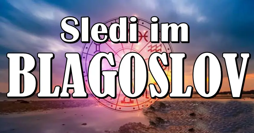 NAREDNIH NEKOLIKO DANA SU KLJUČNI: Blagoslov stiže ovim znacima! NAREDNIH NEKOLIKO DANA SU KLJUČNI: Blagoslov stiže ovim znacima!