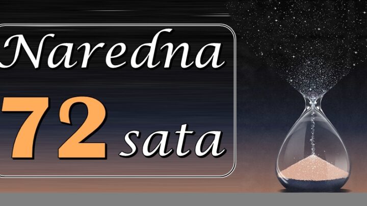 SLEDE 72 SATA KOJA MOGU PROMENITI SUDBINU: Ako ste među ova 3 znaka, SPREMITE SE!