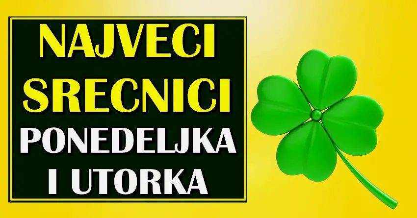 SREĆA KUCA NA VRATA: Ponedeljak i utorak donose VELIKU NAGRADU za ova četiri znaka zodijaka! SREĆA KUCA NA VRATA: Ponedeljak i utorak donose VELIKU NAGRADU za ova četiri znaka zodijaka!