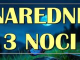 Naredne 3 noći nose čudo – i to baš za ova tri znaka!