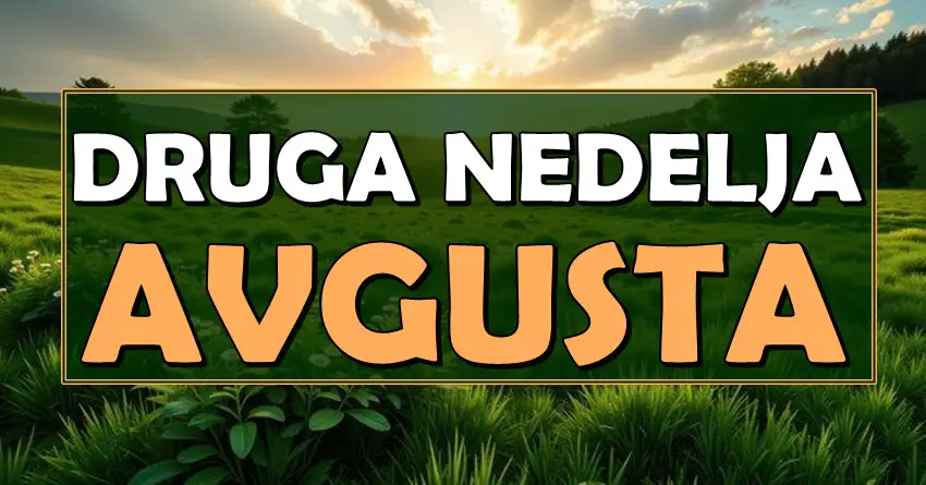 HOROSKOP ZA DRUGU NEDELJU AVGUSTA: Ova četiri znaka ulaze u dane sreće, preokreta i velikih životnih odluka! HOROSKOP ZA DRUGU NEDELJU AVGUSTA: Ova četiri znaka ulaze u dane sreće, preokreta i velikih životnih odluka!