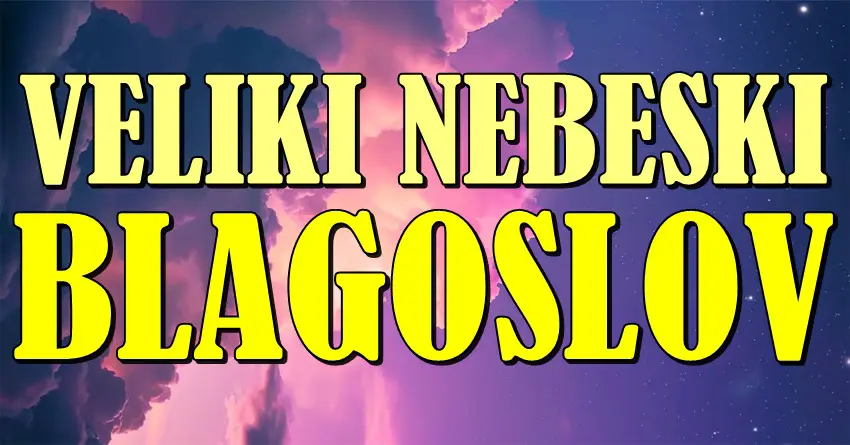 VELIKI NEBESKI BLAGOSLOV STIŽE: Blizanci, Vage i Jarčevi ulaze u period sreće koji se pamti! VELIKI NEBESKI BLAGOSLOV STIŽE: Blizanci, Vage i Jarčevi ulaze u period sreće koji se pamti!