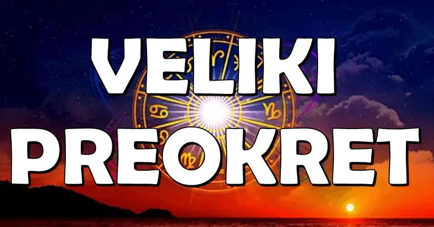 Veliki preokret u zodijaku: Ovih 5 znakova kreće putem uspeha i ljubavi! Veliki preokret u zodijaku: Ovih 5 znakova kreće putem uspeha i ljubavi!