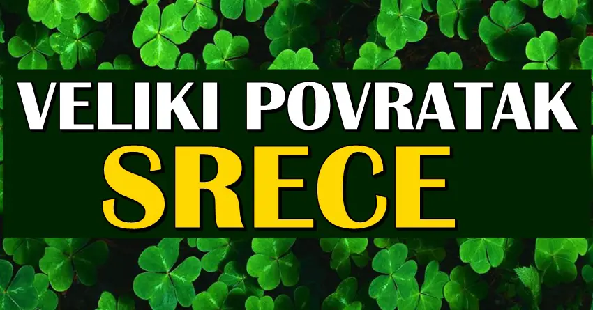 VELIKI POVRATAK SREĆE: Ako je tvoj znak ovde, naredni period ti menja život! VELIKI POVRATAK SREĆE: Ako je tvoj znak ovde, naredni period ti menja život!