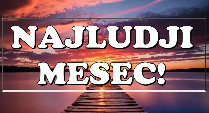 KO ĆE DA PUKNE OD SREĆE? Ovi znaci ulaze u NAJLUĐI mesec do sada! KO ĆE DA PUKNE OD SREĆE? Ovi znaci ulaze u NAJLUĐI mesec do sada!