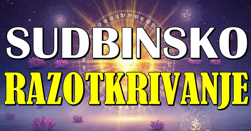 SUDBINSKO RAZOTKRIVANJE – Ovi znaci otkrivaju istinu koja im menja život! SUDBINSKO RAZOTKRIVANJE – Ovi znaci otkrivaju istinu koja im menja život!