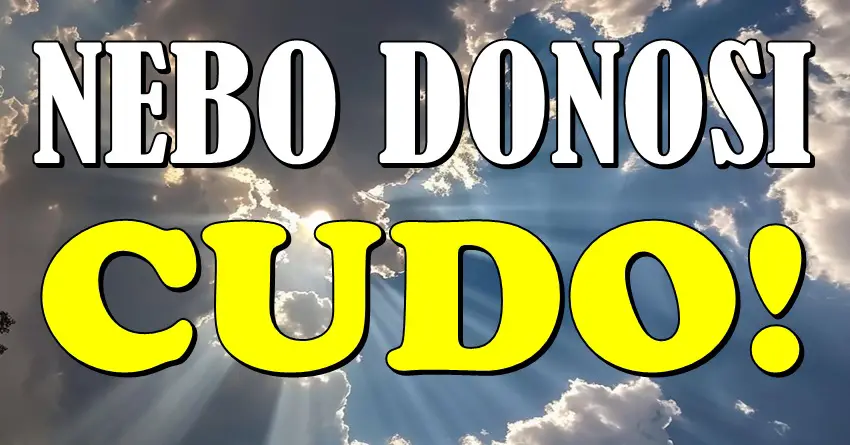 NEBO DONOSI ČUDA! Ova četiri znaka zodijaka dobijaju sve što požele! NEBO DONOSI ČUDA! Ova četiri znaka zodijaka dobijaju sve što požele!