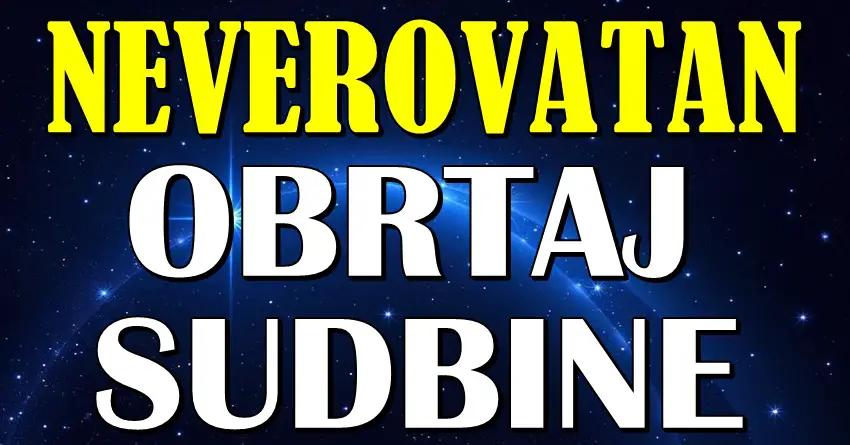 NEVEROVATAN OBRTAJ SUDBINE: Ova 3 znaka dobijaju SVE o čemu su sanjali, a jedan plaća skupu karmu! NEVEROVATAN OBRTAJ SUDBINE: Ova 3 znaka dobijaju SVE o čemu su sanjali, a jedan plaća skupu karmu!