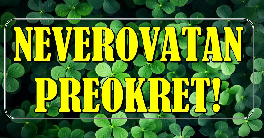 NEVEROVATAN PREOKRET: Ova 3 znaka kreću putem VELIKE SREĆE! NEVEROVATAN PREOKRET: Ova 3 znaka kreću putem VELIKE SREĆE!