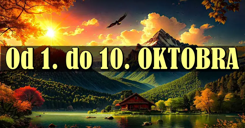 Od 1. do 10. oktobra: Kosmos šalje poruke – jedan znak dobija LJUBAV, drugi NOVAC, a treći KARMIČKU NAGRADU!