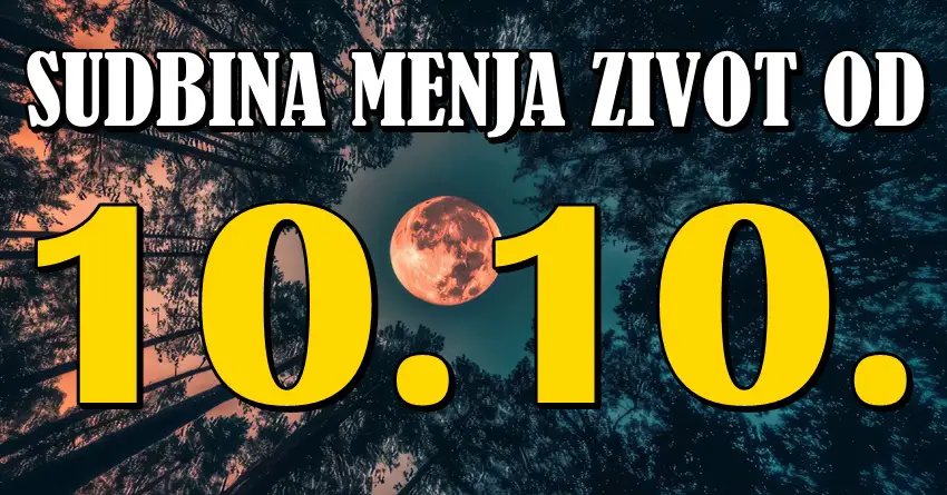 Sudbina NE pita: Od 10.10. kreće talas događaja koji MENJA ŽIVOTE!