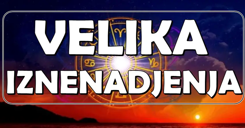 Horoskop otkriva najveće iznenađenje: Jedan znak dobija LJUBAV, drugi bogatstvo, a treći – KARMU!